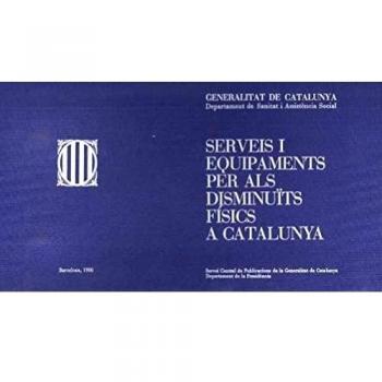 Serveis i equipaments per als disminuïts físics a Catalunya