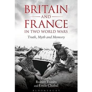 Britain and France in Two World Wars: Truth, Myth and Memory