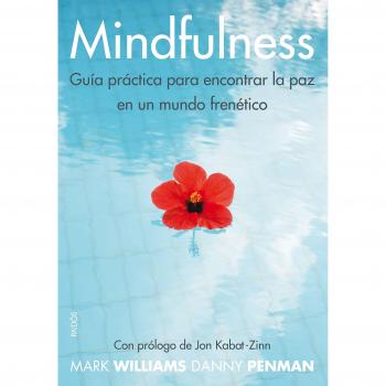 Mindfulness: Guía práctica para encontrar la paz en un mundo frenético