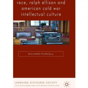 Race, Ralph Ellison and American Cold War Intellectual Culture