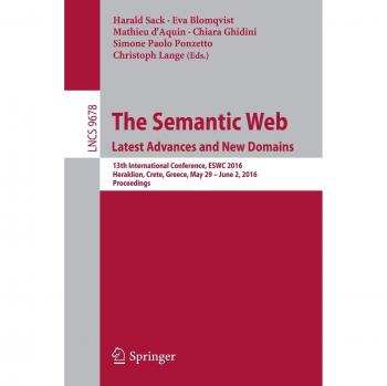 The Semantic Web. Latest Advances and New Domains: 13th International Conference, ESWC 2016, Heraklion, Crete, Greece, May 29 -- June 2, 2016, Proceedings