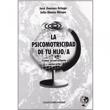 Psicomotricidad De Tu Hijo/A - Jose Jimenez Ortega