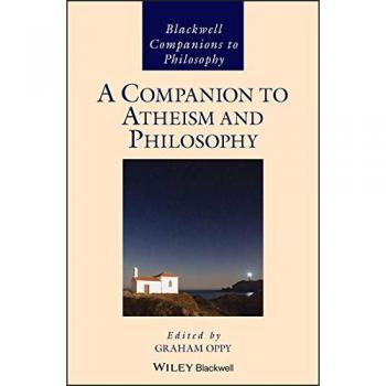 A Companion to Atheism and Philosophy