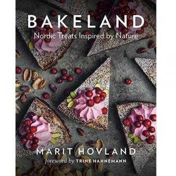 Bakeland: Nordic Treats Inspired by Nature