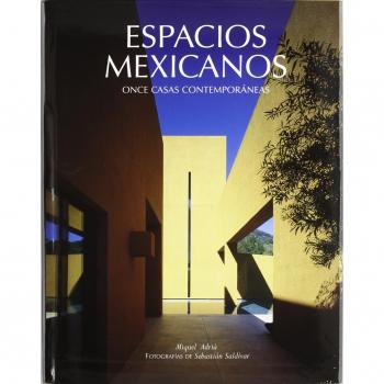 Espacios mexicanos: Once casas contemporáneas