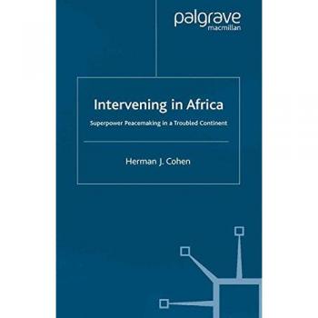 Intervening in Africa: Superpower Peacemaking in a Troubled Continent
