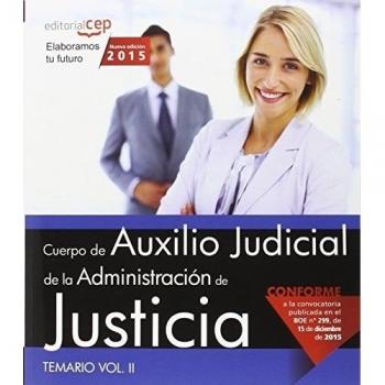 Cuerpo de Auxilio Judicial de la Administración de Justicia. Temario Vol. II.