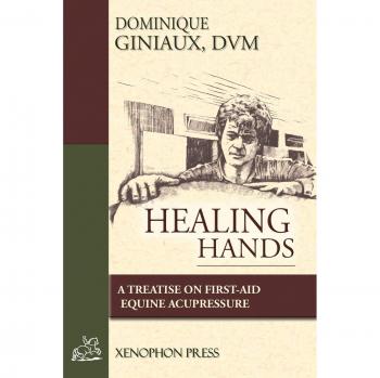 Equine Acupressure First-Aid Guide: Healing Hands by D. V. M. Dominique Giniaux