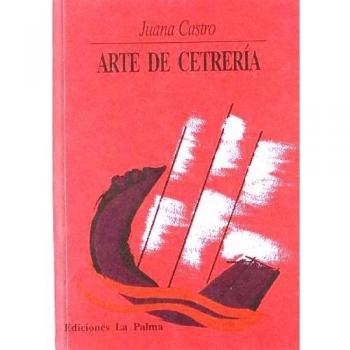 Arte De Cetreria - Juana Castro Castro