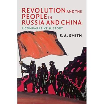 Revolution and the People in Russia and China: A Comparative History