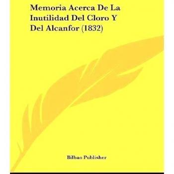 Memoria Acerca de La Inutilidad del Cloro y del Alcanfor
