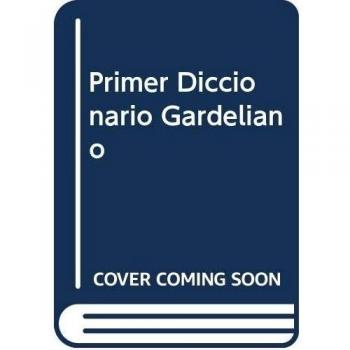 Primer Diccionario Gardeliano