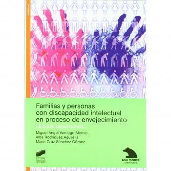 Familias y personas con discapacidad intelectual en proceso de envejecimiento: la doble dependencia: 31