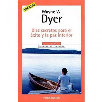 Diez secretos para el exito y la Paz interior