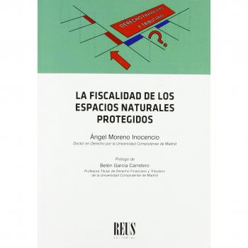 La fiscalidad de los espacios naturales protegidos - Moreno Inocencio, Ángel