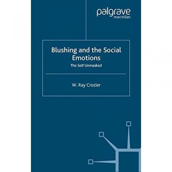 Blushing and the Social Emotions: The Self Unmasked