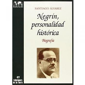 Negrín: Personalidad histórica