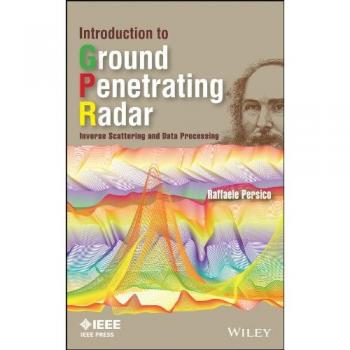 Ground Penetrating Radar: Inverse Scattering and Data Processing (Hardback)