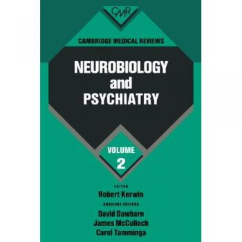 Revisiones Médicas de Cambridge: Neurobiología y Psiquiatría - Volumen 2