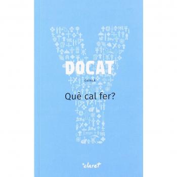 DOCAT. Què cal fer? La Doctrina Social de l'Església - Peter Schallenberg