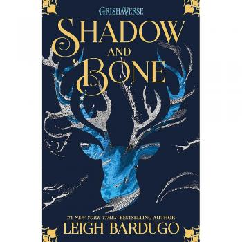 Shadow and Bone: The First Book in the Grisha Trilogy by Leigh Bardugo
