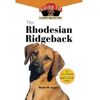 The Rhodesian Ridgeback: An Owner's Guide to a Happy Healthy Pet: 7