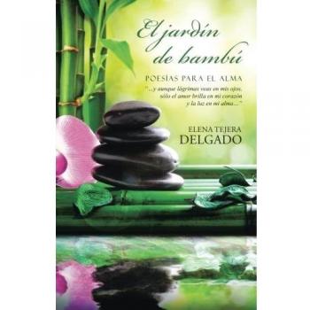 El jardín de bambú: Poesías para el alma