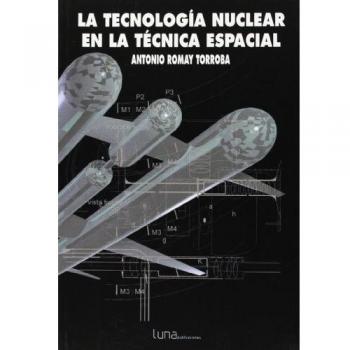 La tecnología nuclear en la técnica espacial - Antonio Romay Torroba