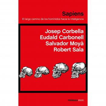 Sapiens: El largo camino de los homínidos hacia la inteligencia