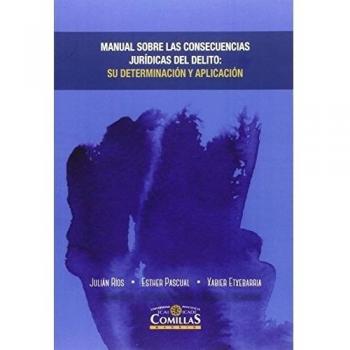 Manual sobre las consecuencias jurídicas del delito: su determinación y aplicaci