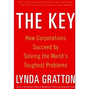 The Key: How Corporations Succeed by Solving the World's Toughest Problems