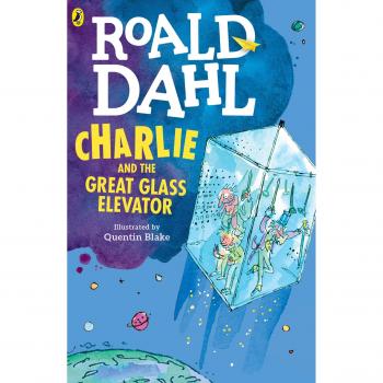 Charlie and the Great Glass Elevator: The Further Adventures of Charlie Bucket and Willy Wonka, Chocolate-maker Extraordinary