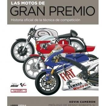 Las motos de Gran Premio: Historia oficial de la técnica de competición - Kevin Cameron