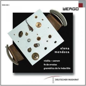 Mendoza : Portrait de la compositrice. Neue vocalsolisten, Ensemble recherche.