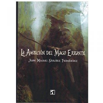 La ambición del mago errante