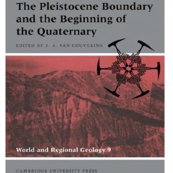 Límite Pleistoceno y Comienzo del Cuaternario (Geología Mundial y Regional, Volumen 9)
