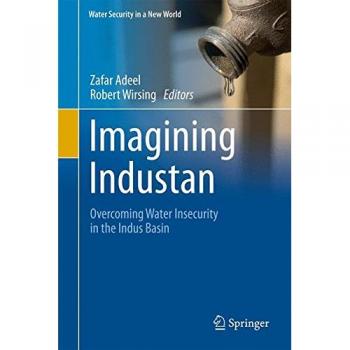 Imagining Industan: Overcoming Water Insecurity in the Indus Basin