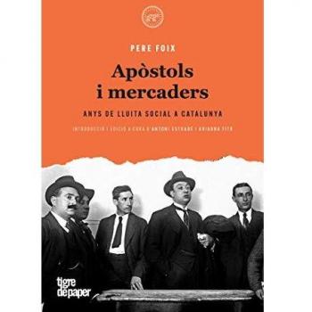 Apòstols i mercaders: Anys de lluita social a Catalunya: 7 - Pere Foix I Cases