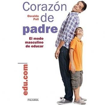 Corazon de padre: modo Masculino De Educa: El modo masculino de educar