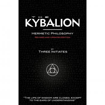 The Kybalion - Hermetic Philosophy - Revised and Updated Edition