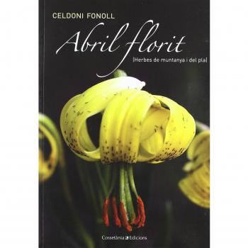 Abril florit: [Herbes de muntanya i del pla]