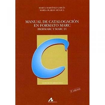 Manual de catalogación en formato Marc: Ibermarc y Marc 21