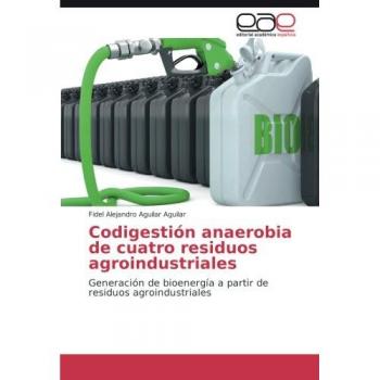 Codigestión anaerobia de cuatro residuos agroindustriales: Generación de bioenergía a partir de residuos agroindustriales