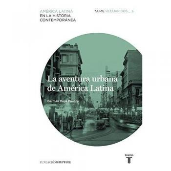 La aventura urbana de América Latina