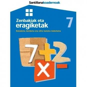 Koadernoak Zenbakiak Eta Eragiketak 7 Batuketa Kenketa Eta Cifra Bateko... Zubia