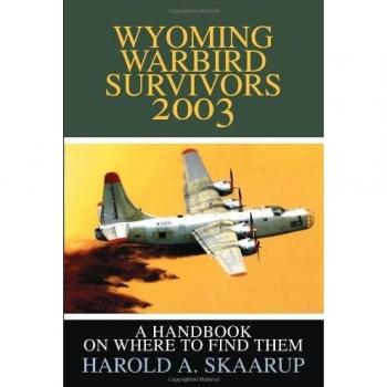 Guía de Supervivientes de Warbirds en Wyoming 2003: Manual para Encontrarlos