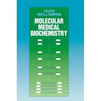 Bioquímica Médica Macromolecular (Textos de Cambridge en Ciencias Fisiológicas, Volumen 4)