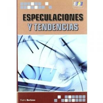 Especulaciones y tendencias