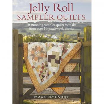 Jelly Roll Sampler Quilts: 10 Stunning Sampler Quilts to Make from over 50 Patchwork Blocks