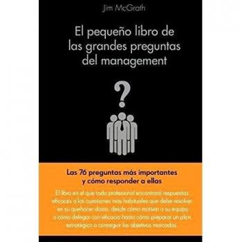El pequeño libro de las grandes preguntas del management